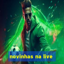 novinhas na live